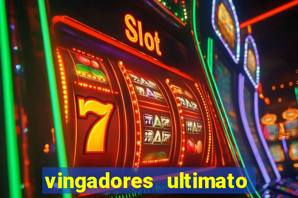 vingadores ultimato filme completo dublado